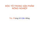 Bài giảng Độc tố trong sản phẩm nông nghiệp - ThS. Phùng Võ Cẩm Hồng