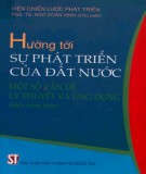 Một số vấn đề lý thuyết và ứng dụng Hướng tới sự phát triển của đất nước: Phần 1