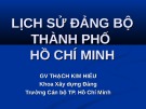 Bài giảng Lịch sử Đảng bộ thành phố Hồ Chí Minh - Thạch Kim Hiếu