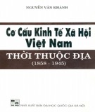 Việt Nam thời thuộc địa - Cơ cấu kinh tế xã hội(1858-1945): Phần 2