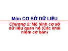 Bài giảng Cơ sở dữ liệu: Chương 2 - ThS. Hồ Đắc Quán