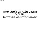 Bài giảng Hệ quản trị Cơ sở dữ liệu - Bài 5: Truy xuất và hiệu chỉnh dữ liệu