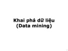 Bài giảng Khai phá dữ liệu (Data mining): Chương 0: Giới thiệu môn học