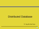 Bài giảng Distributed Database - TS. Nguyễn Đình Thuân