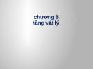 Bài giảng Chương 8: Tầng vật lý - Lương Ánh Hoàng