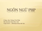 Bài giảng Ngôn ngữ PHP - Hoàng Văn Hiệp