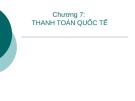 Bài giảng Tài chính quốc tế: Chương 7 - TS. Đặng Ngọc Đức