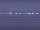 Bài giảng Chính sách thương mại quốc tế