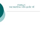 Bài giảng Tài chính quốc tế: Chương 6 - TS. Đặng Ngọc Đức