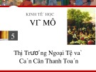 Bài giảng Kinh tế vĩ mô: Chương 5 - ThS. Quan Minh Quốc Bình