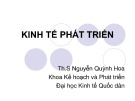 Bài giảng Kinh tế phát triển: Chương 1 -  ThS. Nguyễn Quỳnh Hoa