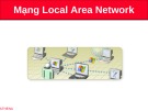 Bài giảng Mạng Local Area Network