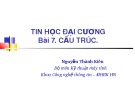 Bài giảng Tin học đại cương Phần 2: Bài 7 - Nguyễn Thành Kiên