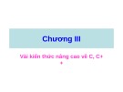 Bài giảng Chương 3: Vài kiến thức nâng cao về C, C++