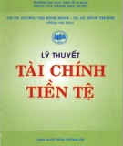 Giáo trình Lý thuyết Tài chính - Tiền tệ: Phần 1 - GS. TS Dương Thị Bình Minh, TS. Sử Đình Thành