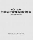 Quản lý dự án đầu tư cấp xã với một số câu hỏi đáp: Phần 1