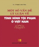 Lý luận về tình hình tội phạm ở Việt Nam: Phần 1