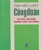 Các văn bản hướng dẫn thi hành và tìm hiểu luật công đoàn: Phần 2