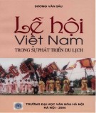 Giáo trình Lễ hội Việt Nam trong sự phát triển du lịch (Giáo trình dùng cho sinh viên đại học và cao đẳng ngành Du lịch): Phần 1