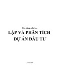 Bài giảng môn học: Lập và phân tích dự án đầu tư