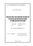 Luận văn Tiến sĩ Triết học: Vấn đề kế thừa, phát triển một số phạm trù cơ bản của đạo đức Nho giáo trong tư tưởng đạo đức Hồ Chí Minh