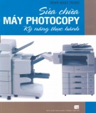 Kỹ năng thực hành Sửa chữa máy photocopy: Phần 2