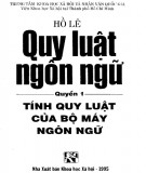 Quyển 1: Tính quy luật của bộ máy ngôn ngữ - Quy luật ngôn ngữ: Phần 2