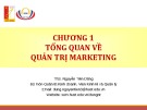 Bài giảng Quản trị marketing: Chương 1 - ThS. Nguyễn Tiến Dũng