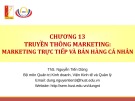 Bài giảng Quản trị marketing: Chương 13 - ThS. Nguyễn Tiến Dũng