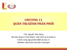 Bài giảng Quản trị marketing: Chương 11 - ThS. Nguyễn Tiến Dũng