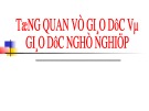 Bài giảng Tổng quan về giáo dục và giáo dục nghề nghiệp: Phần 1 - Giáo viên dạy nghề