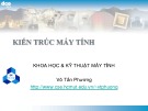 Bài giảng Kiến trúc máy tính: Chương 3.2 - Võ Tấn Phương