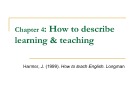 Bài giảng môn Phương pháp giảng dạy tiếng Anh: Chapter 4 - Phan Thị Thu Nga