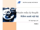 Bài giảng Kiểm soát nội bộ: Khuôn mẫu lý thuyết (phần 2) - ThS. Ngô Ngọc Linh