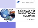 Bài giảng Kiểm soát nội bộ: Hoạt động mua hàng - ThS. Ngô Ngọc Linh