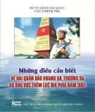 Khu vực thềm lục địa phía Nam và những điều cần biết về hai quần đảo Hoàng Sa, Trường Sa(DK1): Phần 2