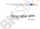 Bài giảng Công nghệ GPP: GPP Dinh Cố