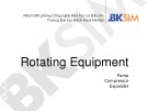 Bài giảng Rotating Equipment: Pump, compressor, expander