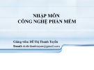 Bài giảng Nhập môn Công nghệ phần mềm: Chương 4 - Đỗ Thị Thanh Tuyền