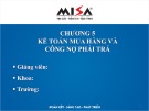 Bài giảng Phần mềm kế toán - Chương 5: Kế toán mua hàng và công nợ phải trả