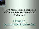 Bài giảng 70-290: MCSE Guide to Managing a Microsoft Windows Server 2003 Environment: Chương 2 - ThS. Trần Bá Nhiệm (Biên soạn)