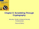 Lecture Security + Guide to Network Security Fundamentals (2th edition) - Chapter 8: Scrambling through cryptography