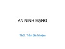 Bài giảng An ninh mạng: Chương 1 - ThS. Trần Bá Nhiệm