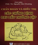 Chuyên đề Chẩn đoán và điều trị các chứng bệnh đau đầu thường gặp: Phần 2