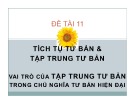 Bài thuyết trình Tích tụ tư bản và tập trung tư bản - Vai trò của tập trung tư bản trong chủ nghĩa tư bản hiện đại