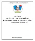 Giáo trình Quản lý chương trình dân số kế hoạch hóa gia đình (tài liệu đào tạo sơ cấp Dân số y tế): Phần 1