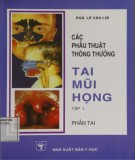 Tập 1: Phần tai -Các phẫu thuật thông thường tai mũi họng (Phần 2)