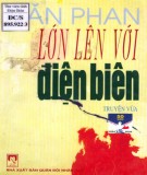 Hồi ký Lớn lên với Điện Biên: Phần 1