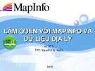 Bài giảng Mapinfo: Bài 1 - ThS. Nguyễn Thị Huyền