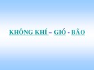 Bài giảng Khí tượng nông nghiệp - Chương 1: Không khí, gió, bão